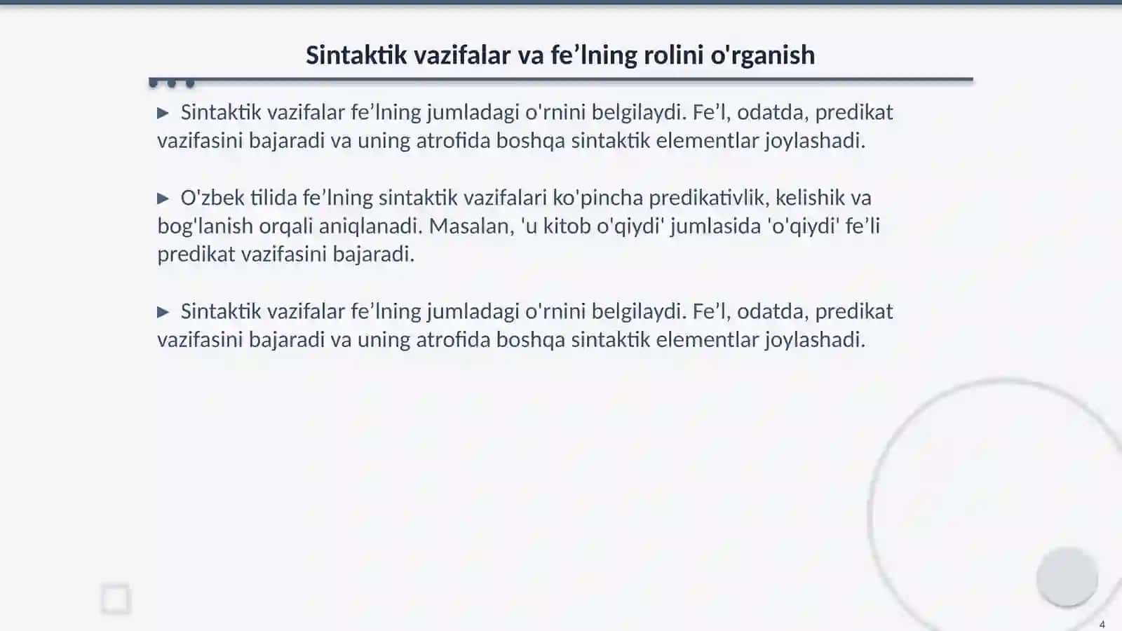 Feʼlning grammatik xususiyatlari ( morfologik belgilari, sintaktik vazifalari ) Boʻlishli va boʻlishsiz feʼllar, boʻlishsizlik maʼnosining ifodalanishi 4