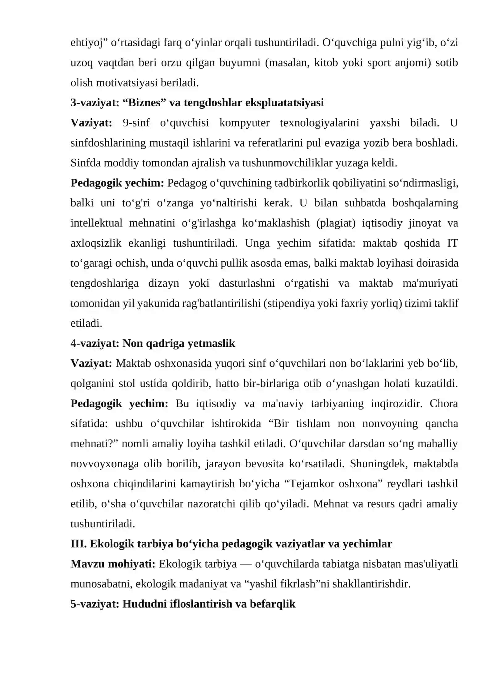 Tarbiya jarayonining o‘ziga xos xususiyatlari, iqtisodiy tarbiya,ekologik tarbiya, o‘quvchilarda ongli intizomlilikni tarbiyalash mavzusiga oid pedagogik vaziyatlar tuzish. 4
