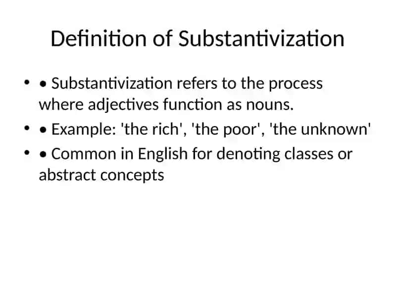 Substantivization of Adjectives 4