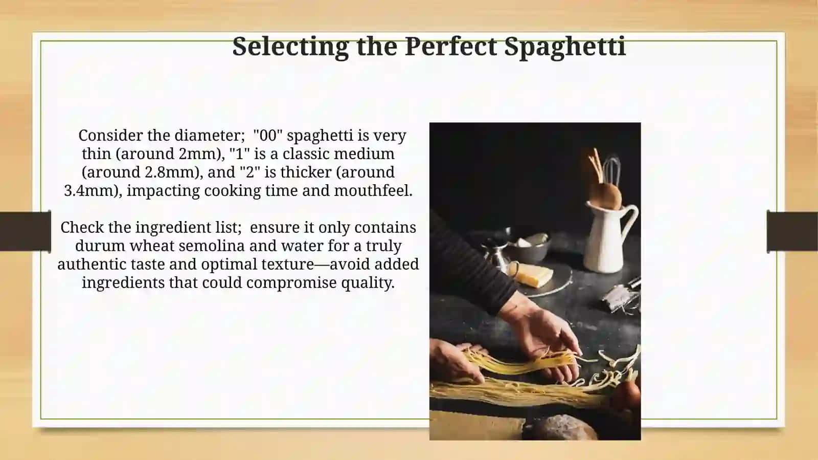 Selecting the Perfect Spaghetti 4