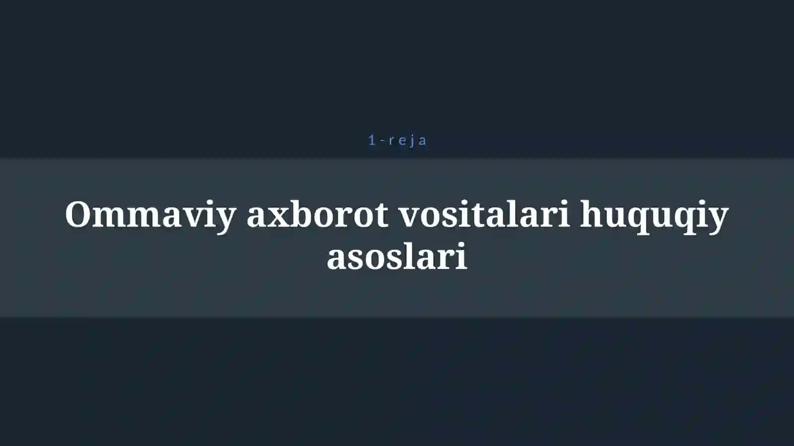 O’ZBEKISTON RESPUBLIKASIDA OMMAVIY AXBOROT VOSITALARI FAOLIYATI 4
