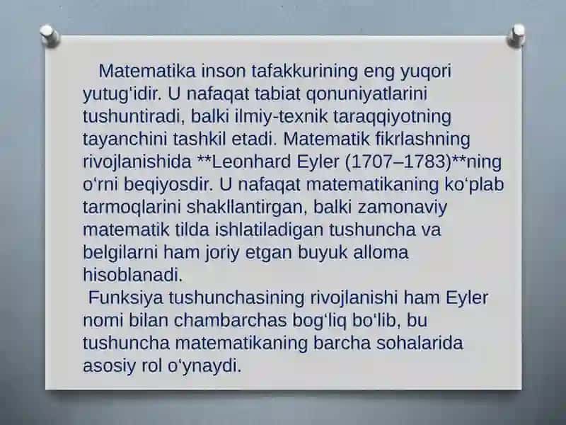 Eyler hayoti va ijodi. Funksiya tushunchasining rivojlanishi. Matematikaning yangi bilimlarining paydo bo‘lishi va rivojlanishi 4