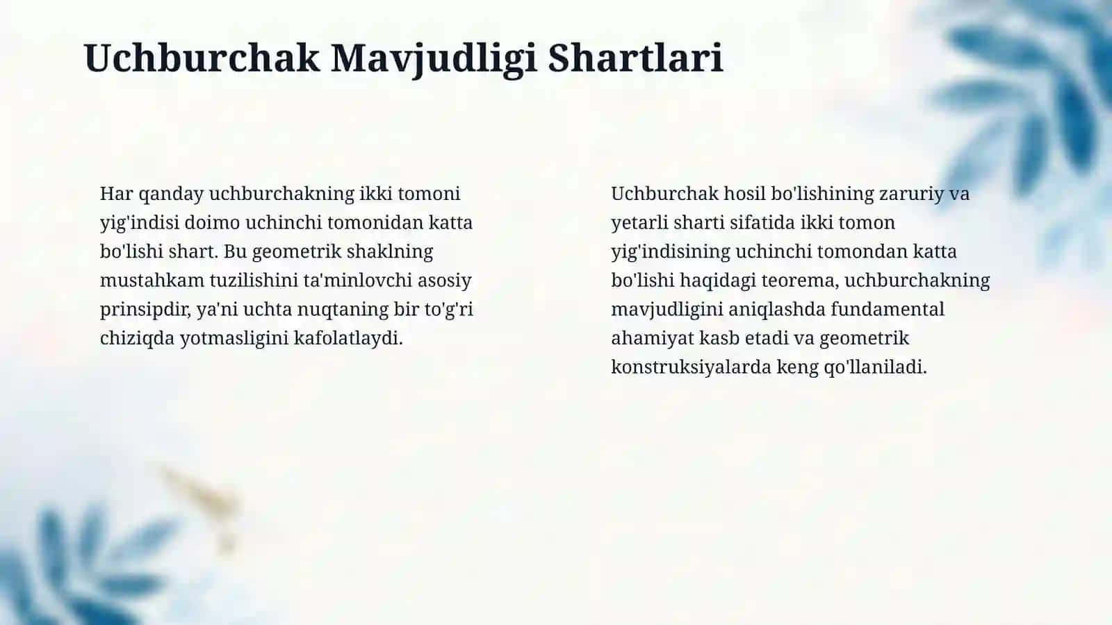 4.  Uchburchak mavjudligi shartlari. Uchburchak turlari va elementlari. Uchburchakning ichki va tashqi burchaklari xossalari 4