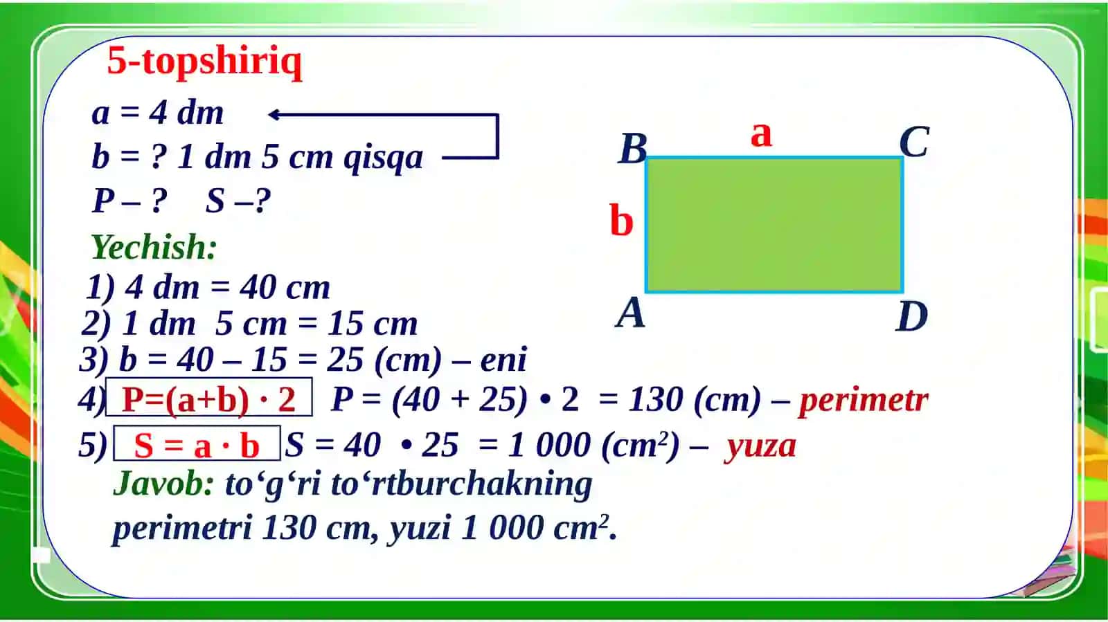 To‘g‘rito‘rtburchakning bo‘yi va yuzi 4