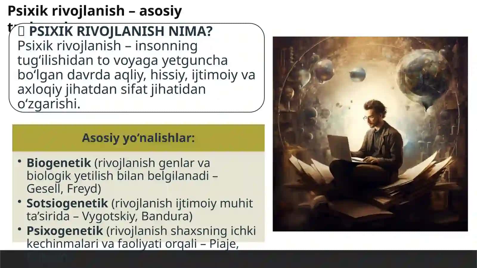 PSIXIK RIVOJLANISH NAZARIYALARI VA TAʼLIMOTLARI 4