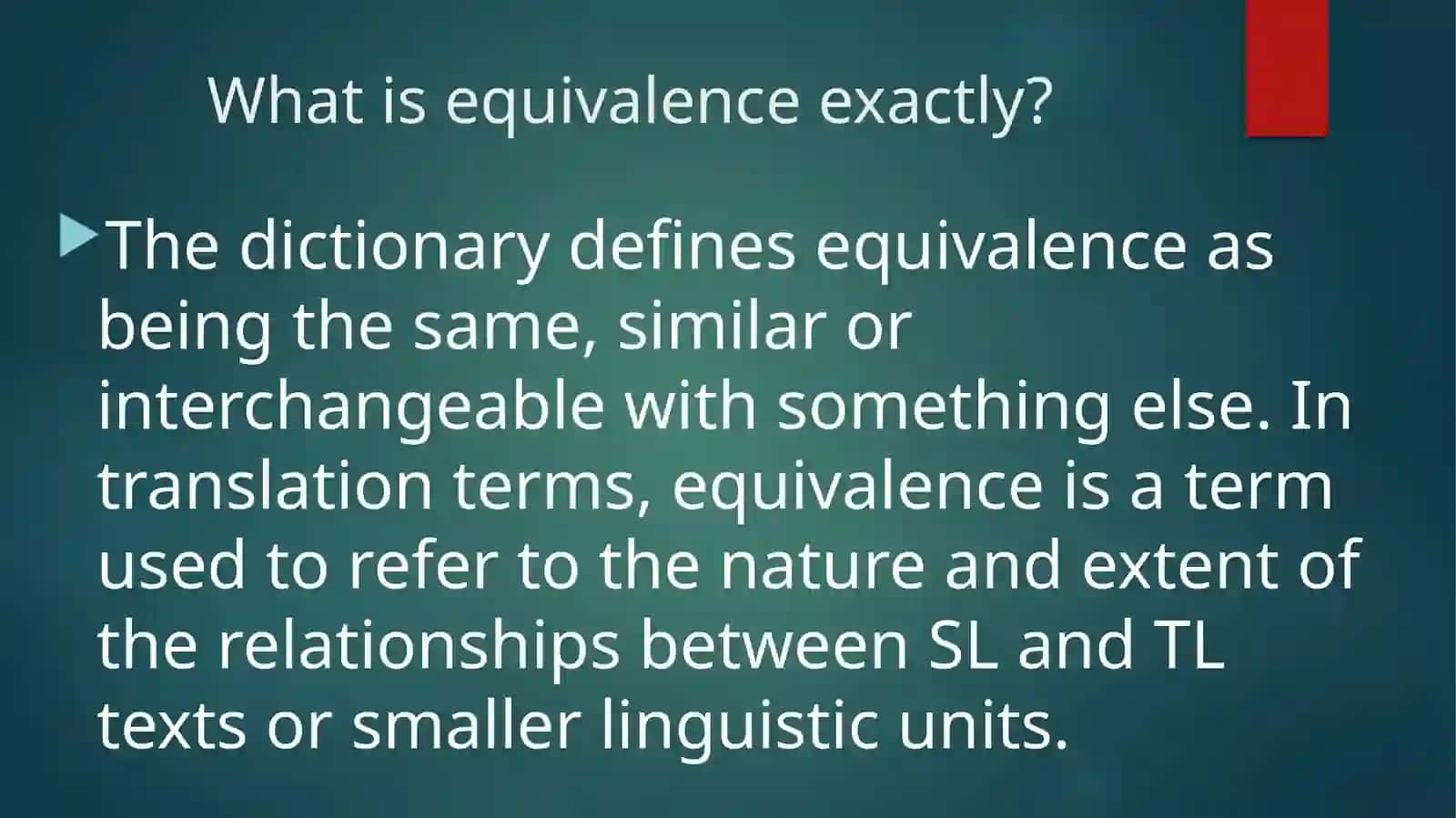 Equivalency and Adequacy in Translation 4