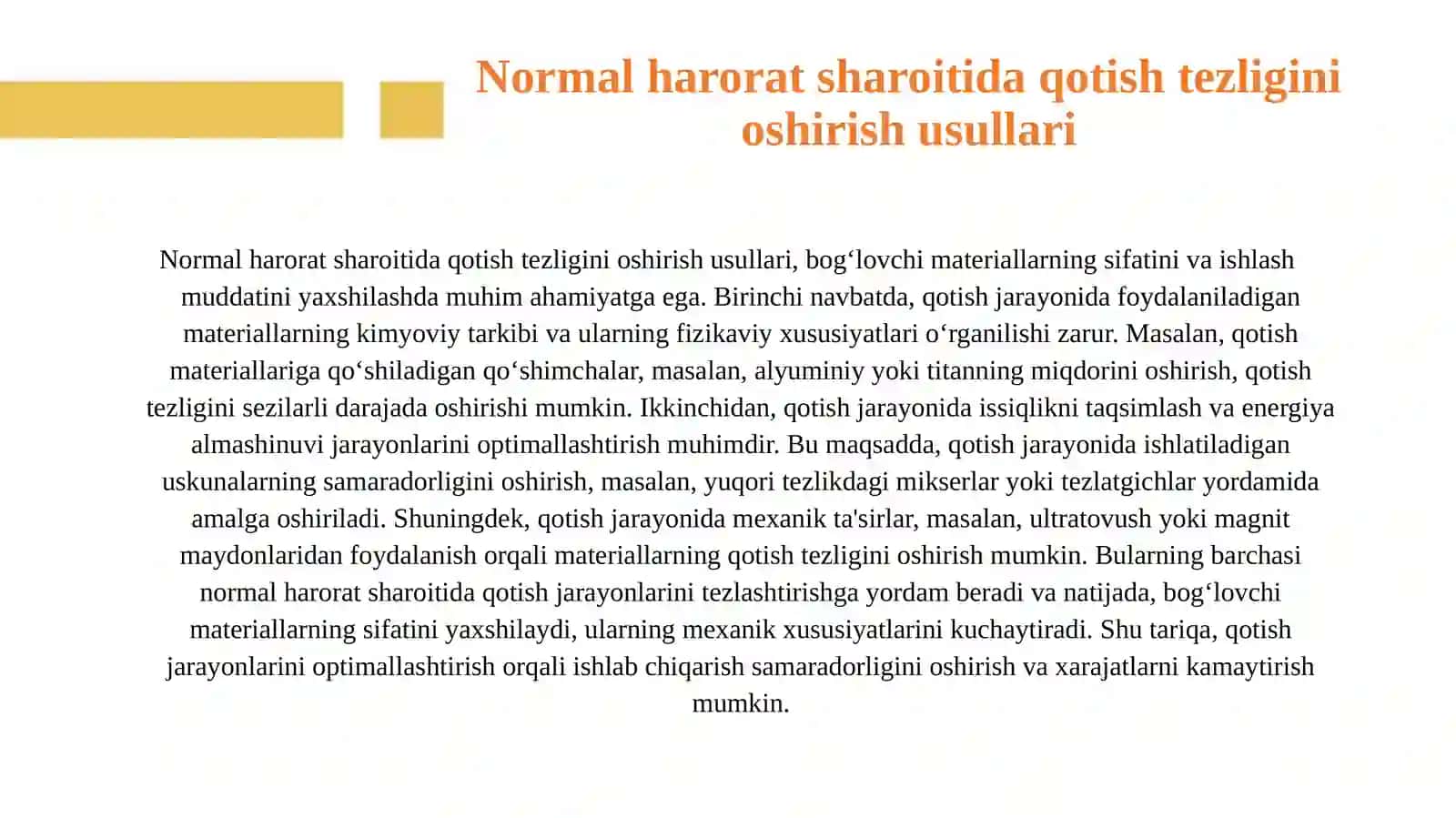 Bog‘lovchi mаteriаllаrining qotish jаrаyonlаrini normаl temperаturа shаroitlаridа tezlаshtirish usullаri. 4