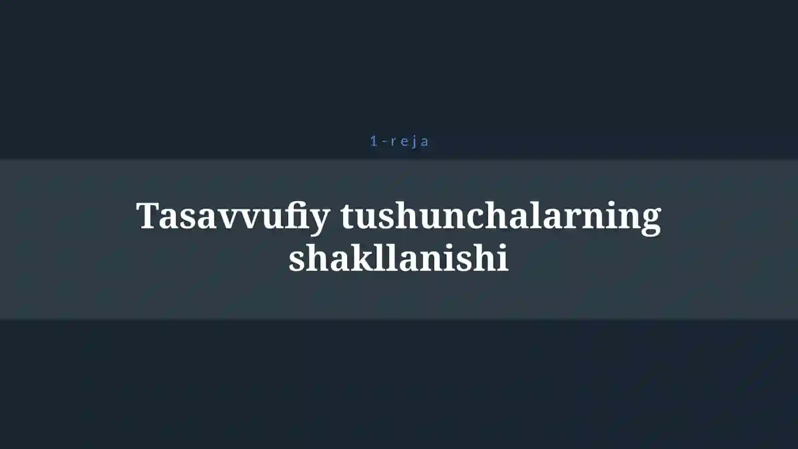 TASAVVUF TA`LIMOTI RIVOJINING O`ZIGA XOS XUSUSIYATLARI 4