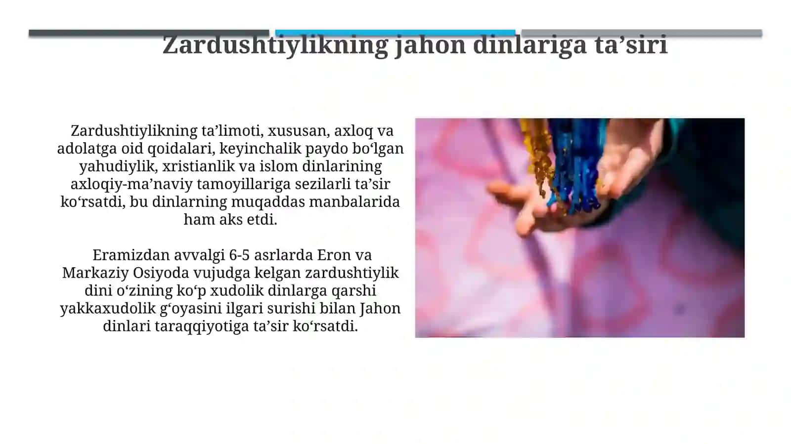 Din ijtimoiy madaniyat hodisa sifatidagi ahamiyati:Milliy dinlar Zardushtiylik dini 4