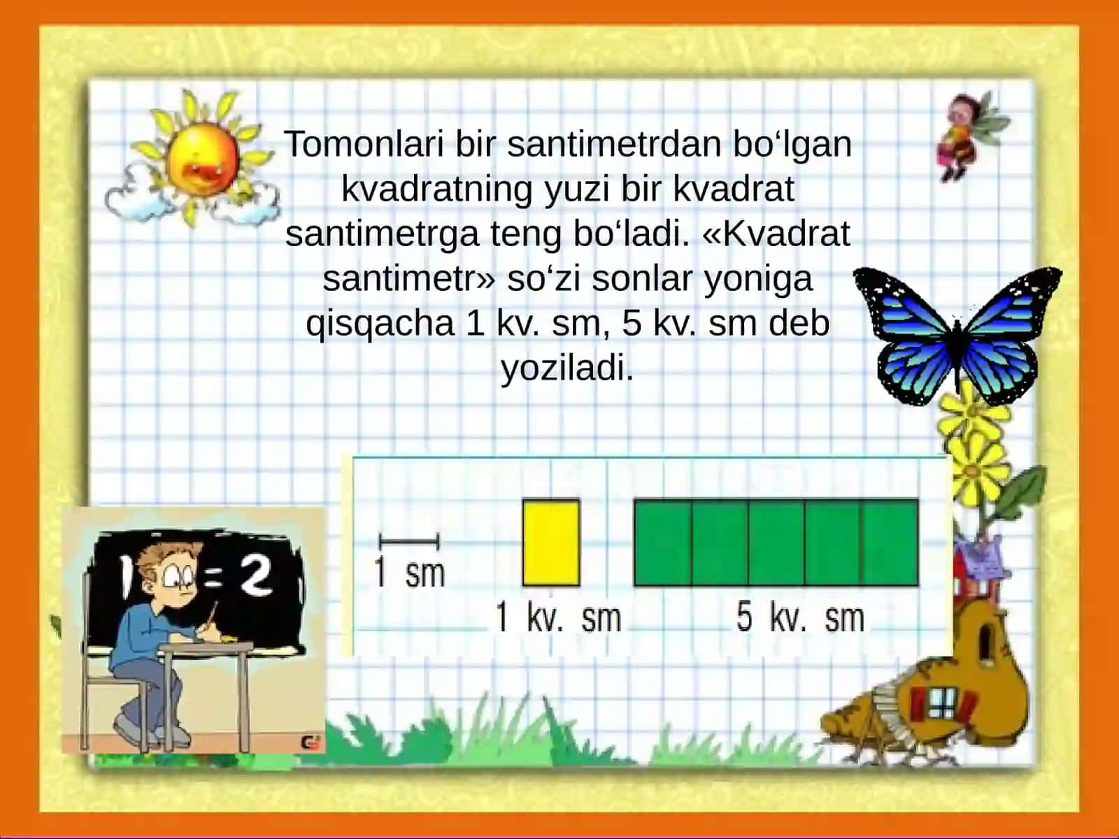 Matematika 2-sinf «Yuz birliklari: Kvadrat santimetr belgilanishi – kv.sm (sm²)» 4