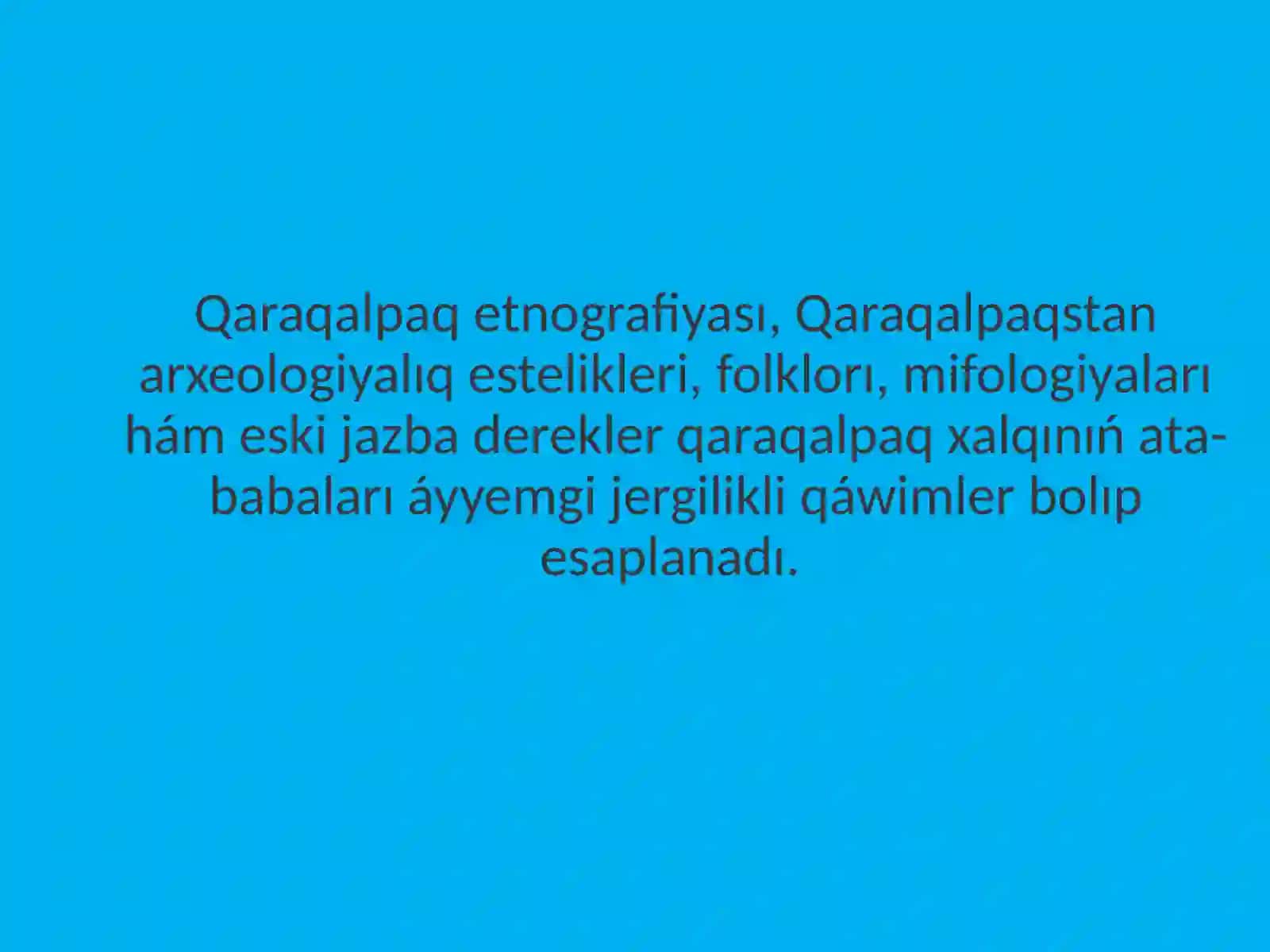 Qaraqalpaq xalqi haqqinda daslepki etnografiyaliq derekler 4