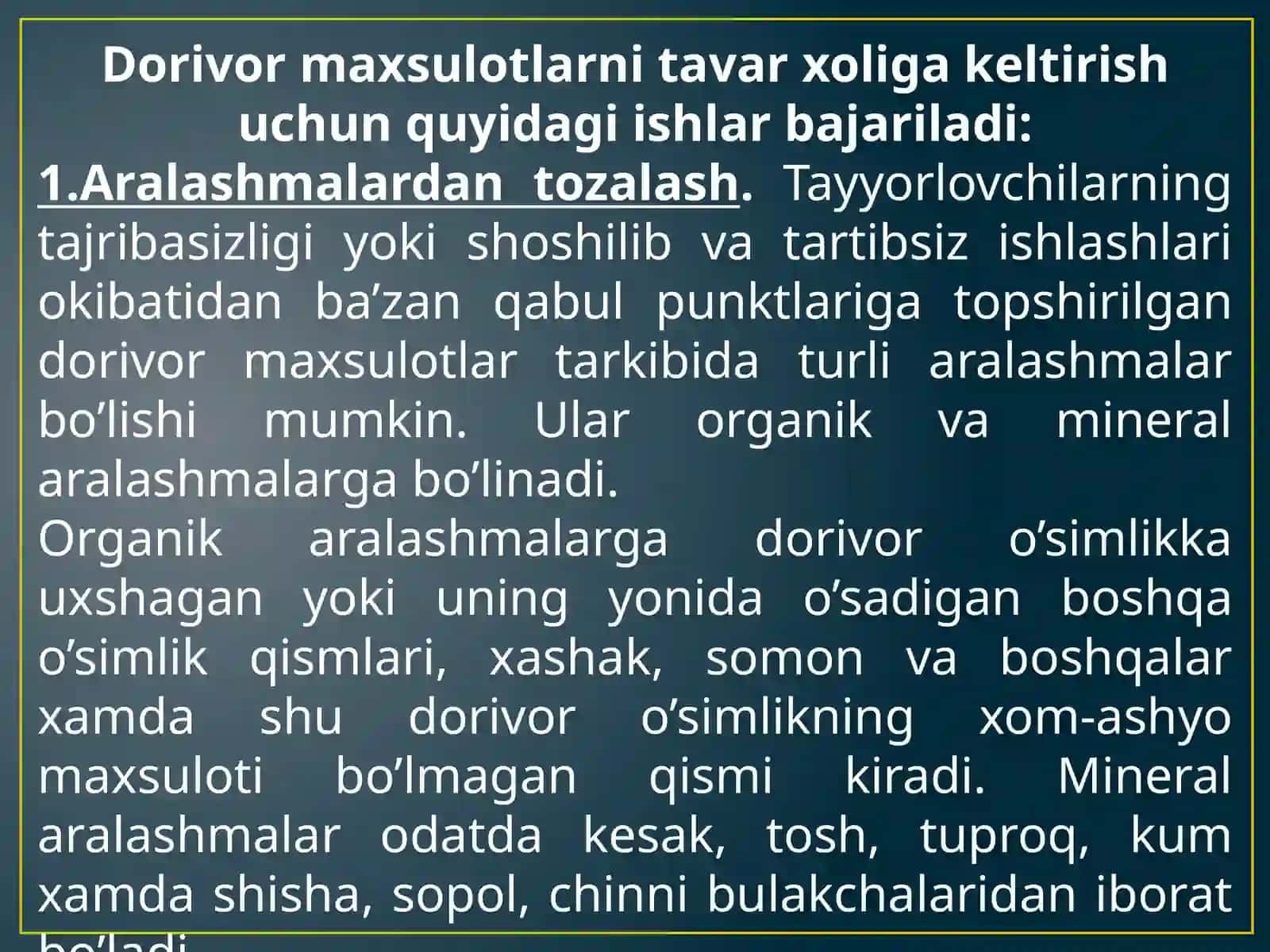 DORIVOR O’SIMLIK XOM-ASHYOSINI SIFATIGA QO’YILADIGAN TALABLAR 4