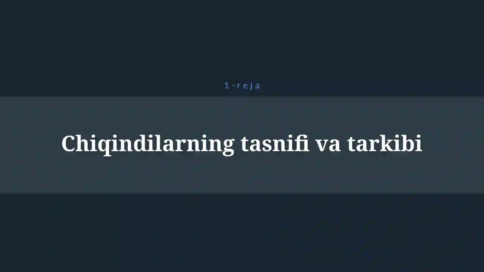 CHIQINDILARNI QAYTA ISHLASH 4