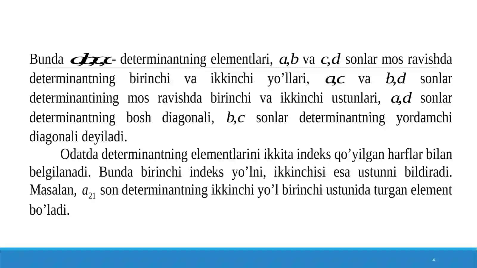 Ma’ruzalar: Kichiktartibli determinantlar va ularni hisoblash usullari 4