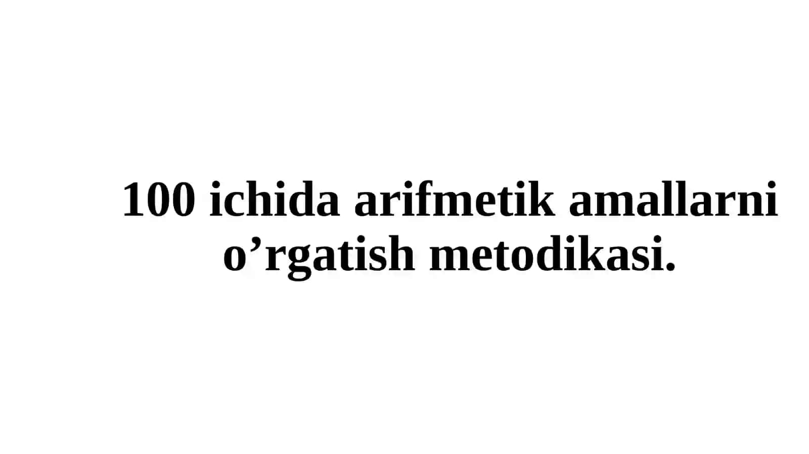 Nomanfiy butun sonlar ustida arifmetik amallarni o'rgatish metodikasi. 10 ichida arifmetik amallarni o'rgatish metodikasi 4