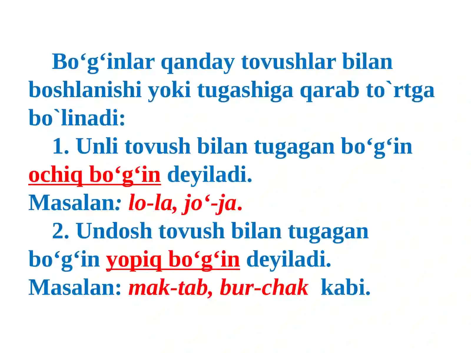 Bo‘g‘in va uning turlari. Bo‘g‘in ko‘chirish qoidalari.Urg‘u va uning nutqdagi ahamiyati 4
