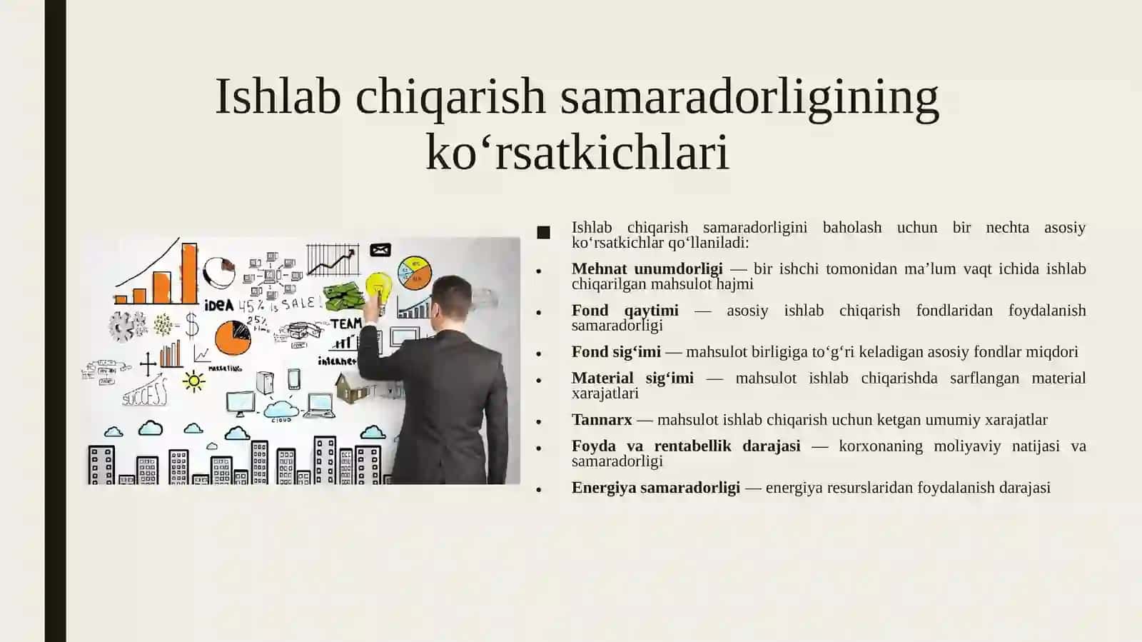 Ishlab chiqarish samaradorligining mazmuni, ko'rsatkichlari va uning hajmiga ta’sir qiluvchi omillar. 4