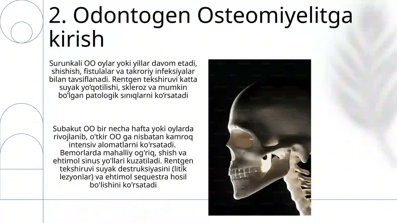 Jag' suyaklari o'tkir, o'tkir osti va surunkali odontogen osteyomiyeliti 4