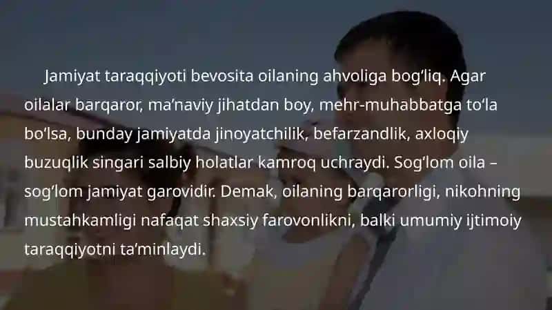 Nikoh va oila tushunchalari. Nikoh va oila munosabatlarining inson tarbiyasidagi hamda jamiyat taraqqiyotidagi òrni 4
