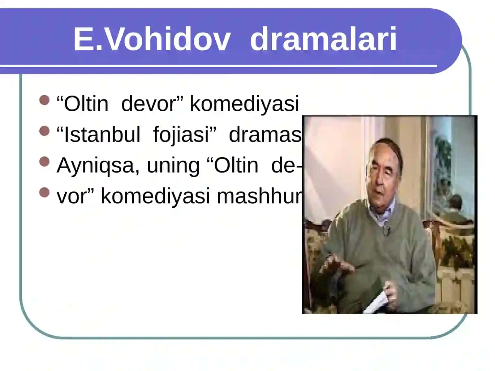 E.Vohidov hayot yo`li 4