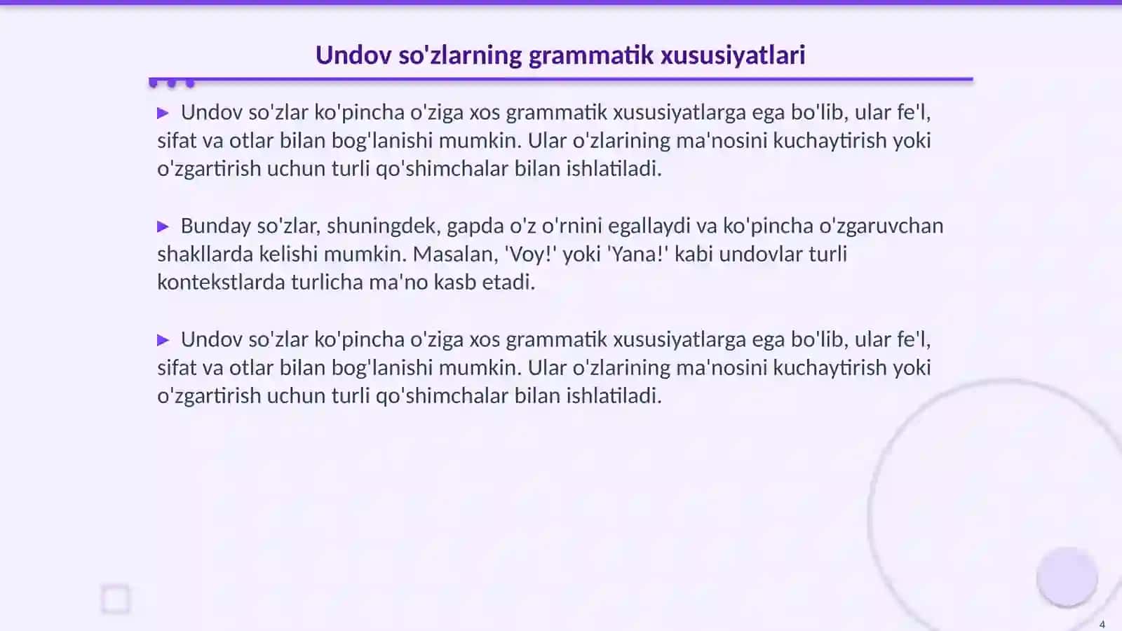 Undov so'zlar. Ularning grammatik xususiyatlari. Undovlarning otlashishi, sintaktik vazifasi. Undovlarning turlari: his-hayajon va buyruq-xitob undovlari 4