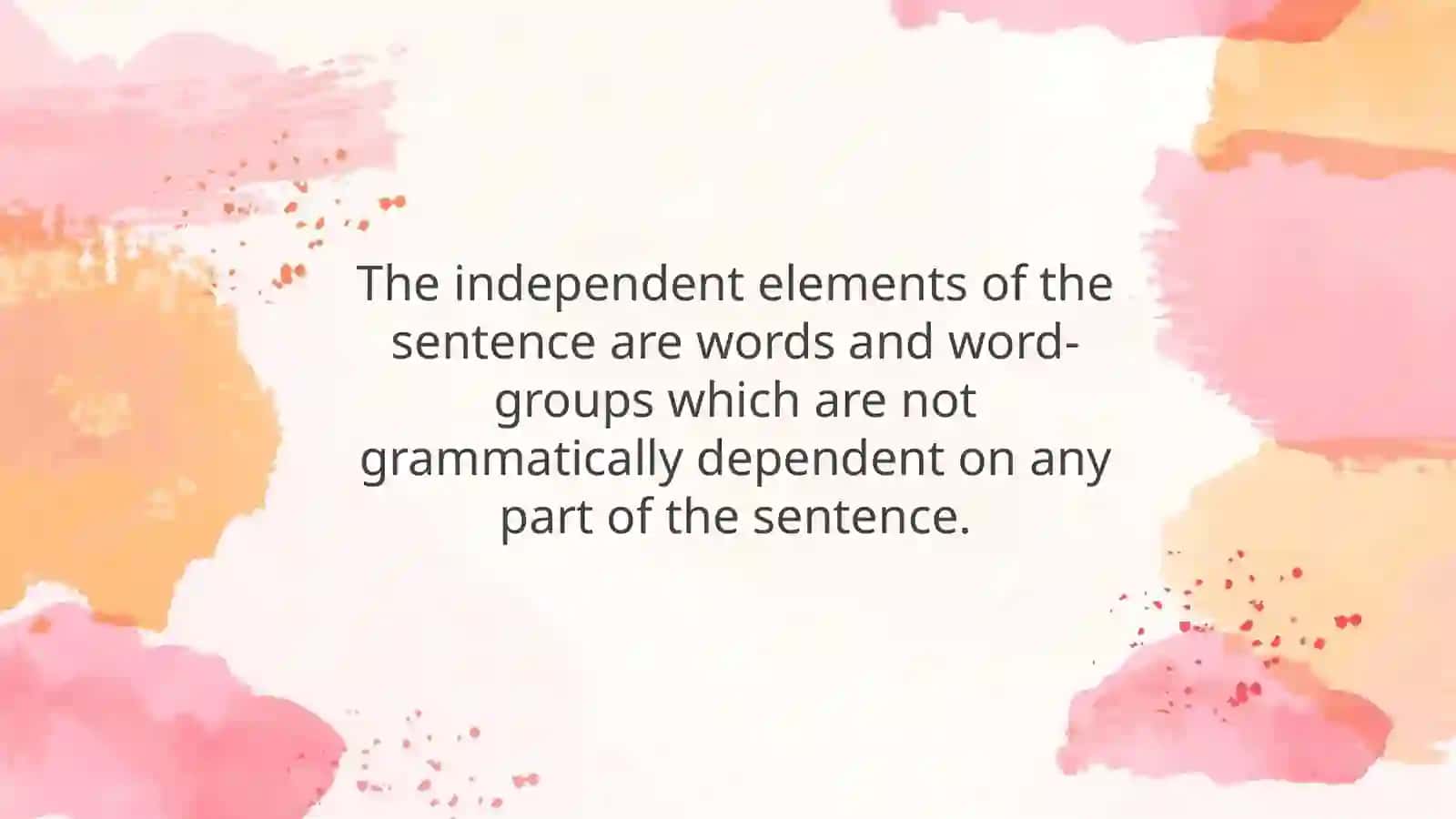 Independent elements of a sentence 4