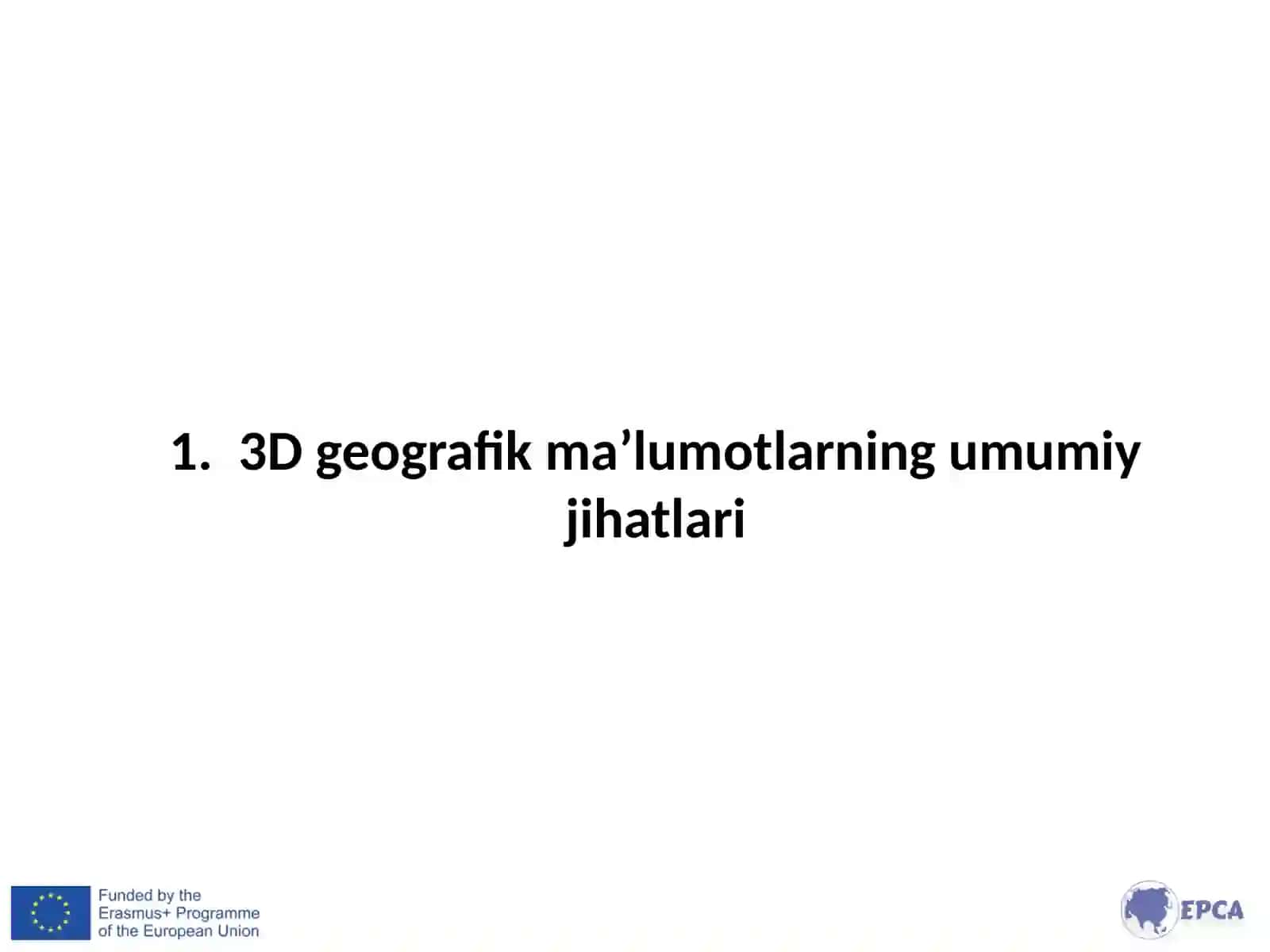 N-D (VAQT + 3D) GEOGRAFIK MA’LUMOTLAR 4