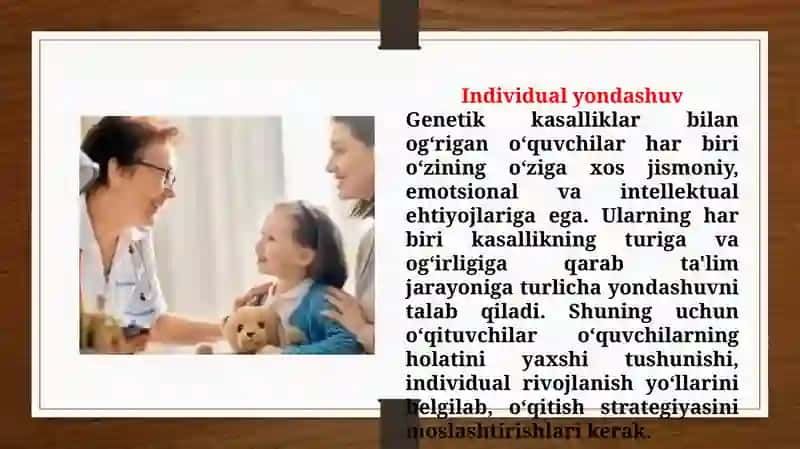 Genetik kasalliklar bilan og'rigan o'quvchilarda mashg'ulot o'tish tamoyillari (TAQDIMOT) 4