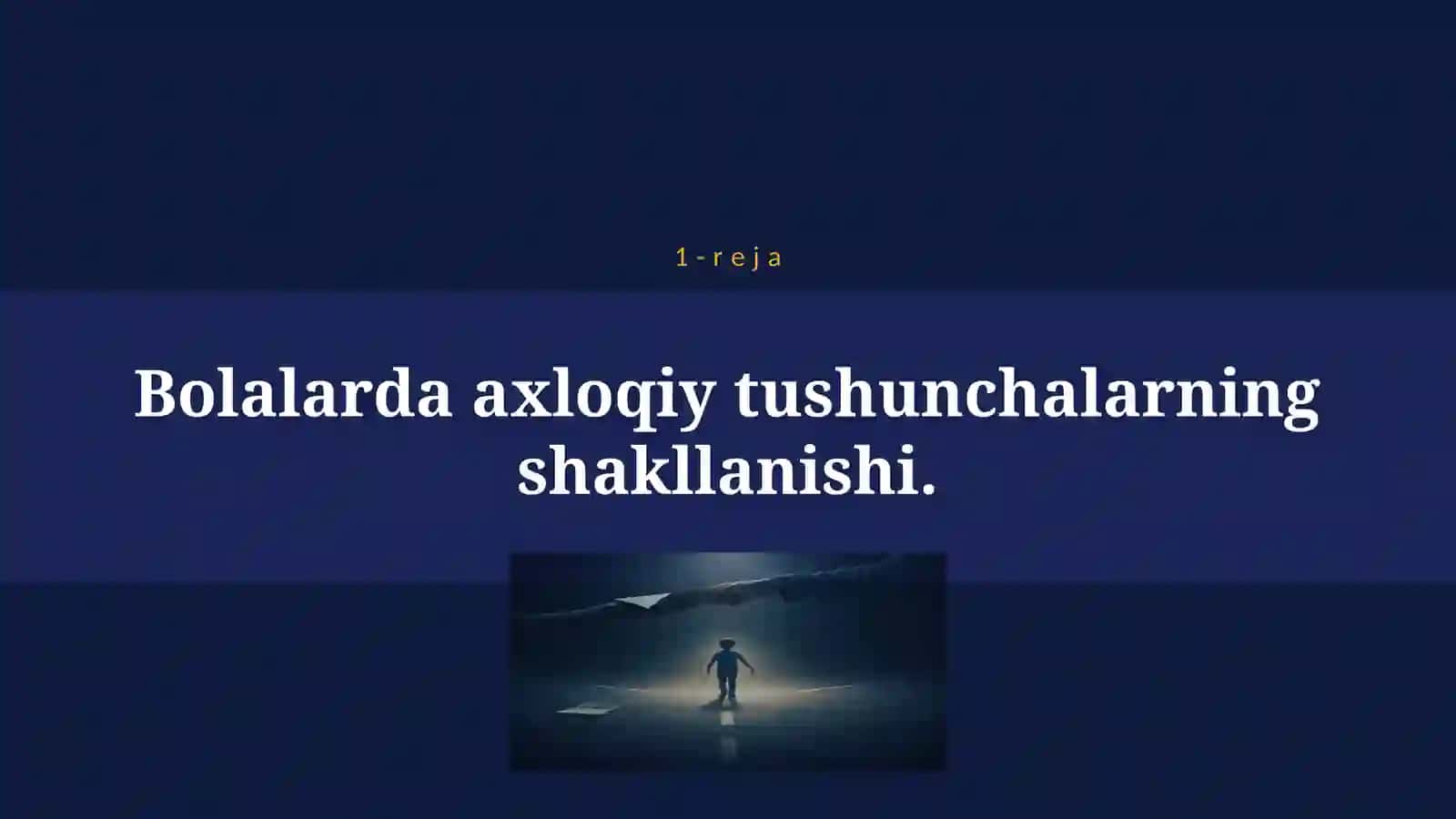 MAKTABGACHA TARBIYA YOSHIDAGI BOLALARNI AXLOQIY TARBIYALASH ASOSLARI 4