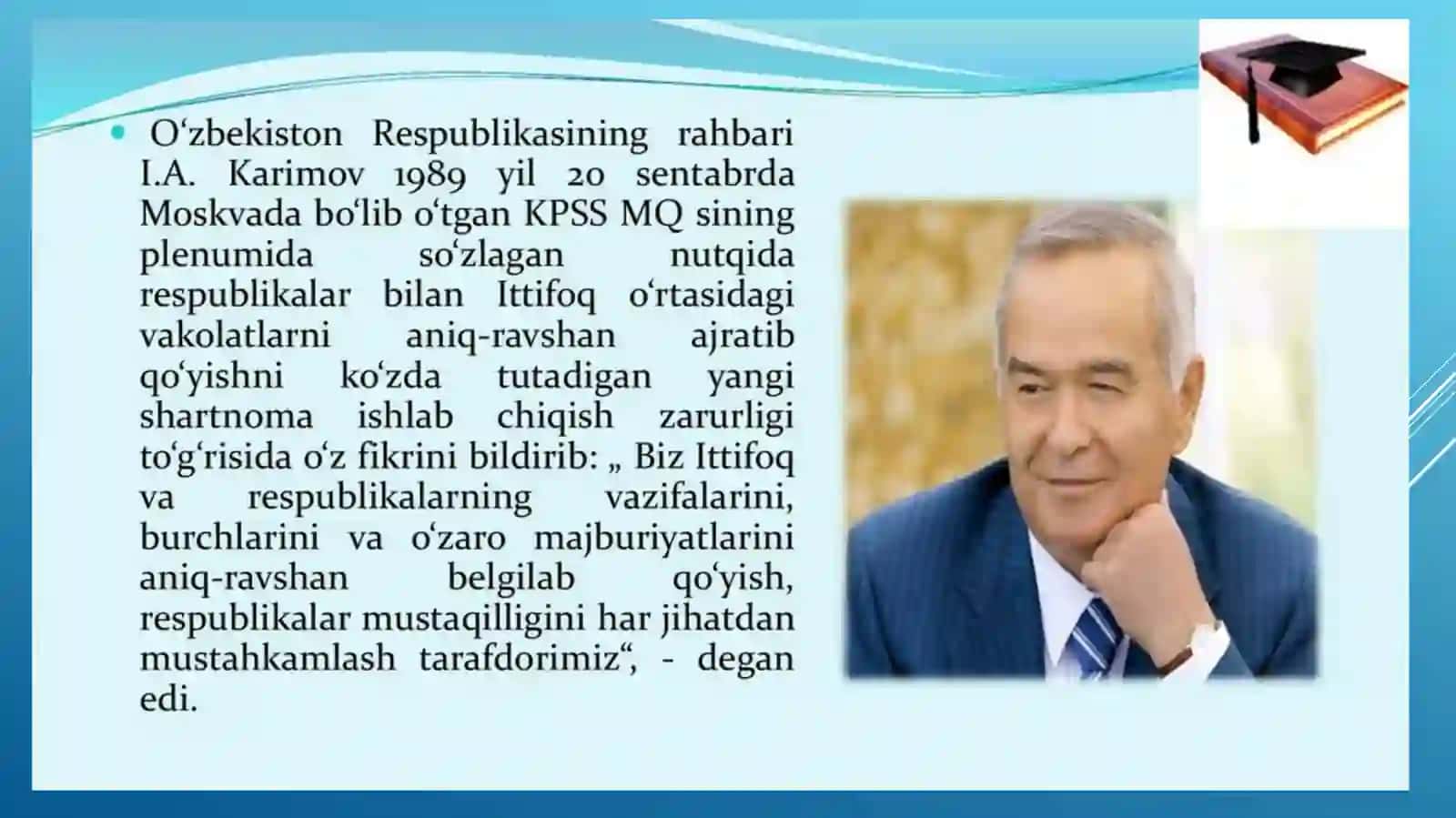 Mustaqillikning e’lon qilinishi. O‘zbekiston Respublikasining tashkil etilishi 4