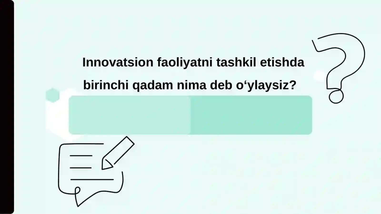INNOVATSION FAOLIYATNI TASHKIL ETISH SHARTLARI 4