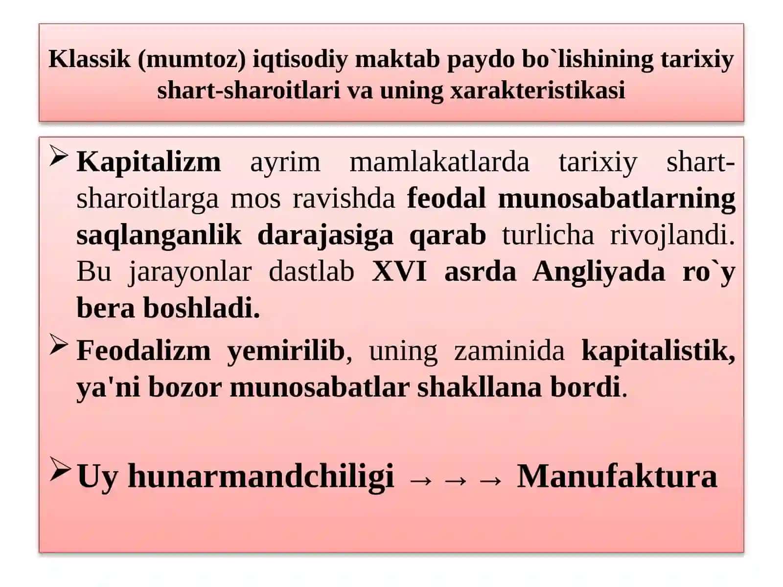 Klassik (mumtoz) iqtisodiy maktab paydo bo`lishining tarixiy shart-sharoitlari va uning xarakteristikasi 4