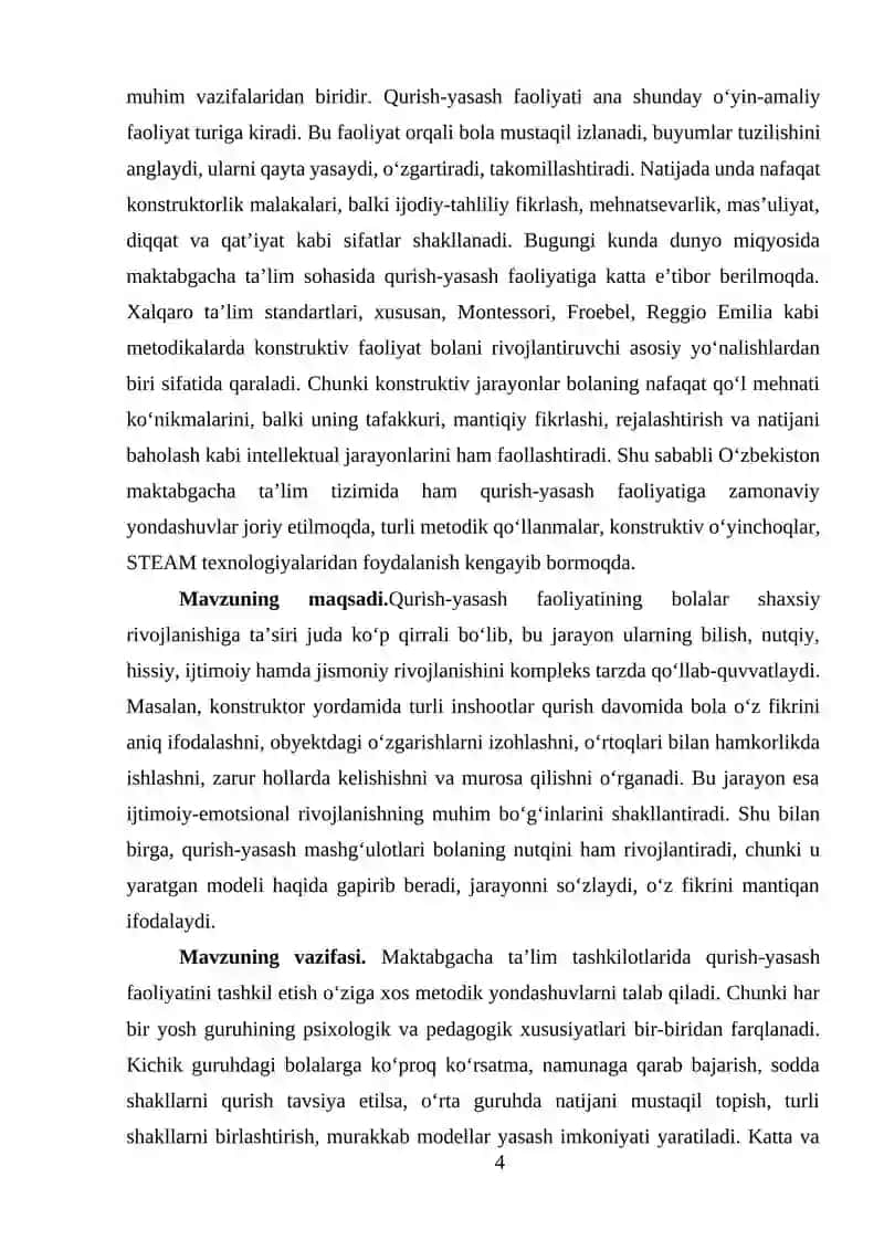Maktabgacha ta'lim tashkilotlarida qurishyasash.Maktabgacha yoshdagi bolalarni qurish-yasash faoliyatini o'ziga xosligi. MTTda qurish-yasash turlari. Bola shaxsni shakllanishi qurish - yasashning ahamiyati. MTTda qurish-yasash mashg'ulotlari uchun ashyo va jihozlar. MTTning yosh guruhlarida qurish-yasash o'rgatish metodlari. 4