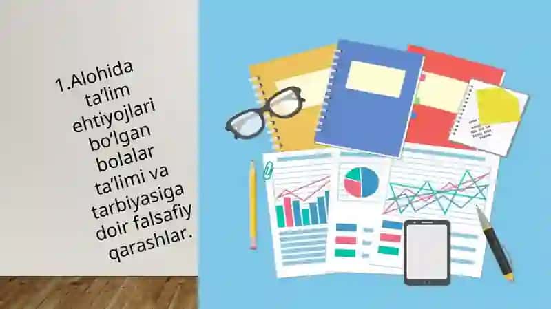 Alohida ta’lim olish ehtiyoji bо‘lgan bolalarta’limiga oid pedagogik nazariyalar va ularning inklyuziv ta’limni rivojlantirishdagi о‘rni 4