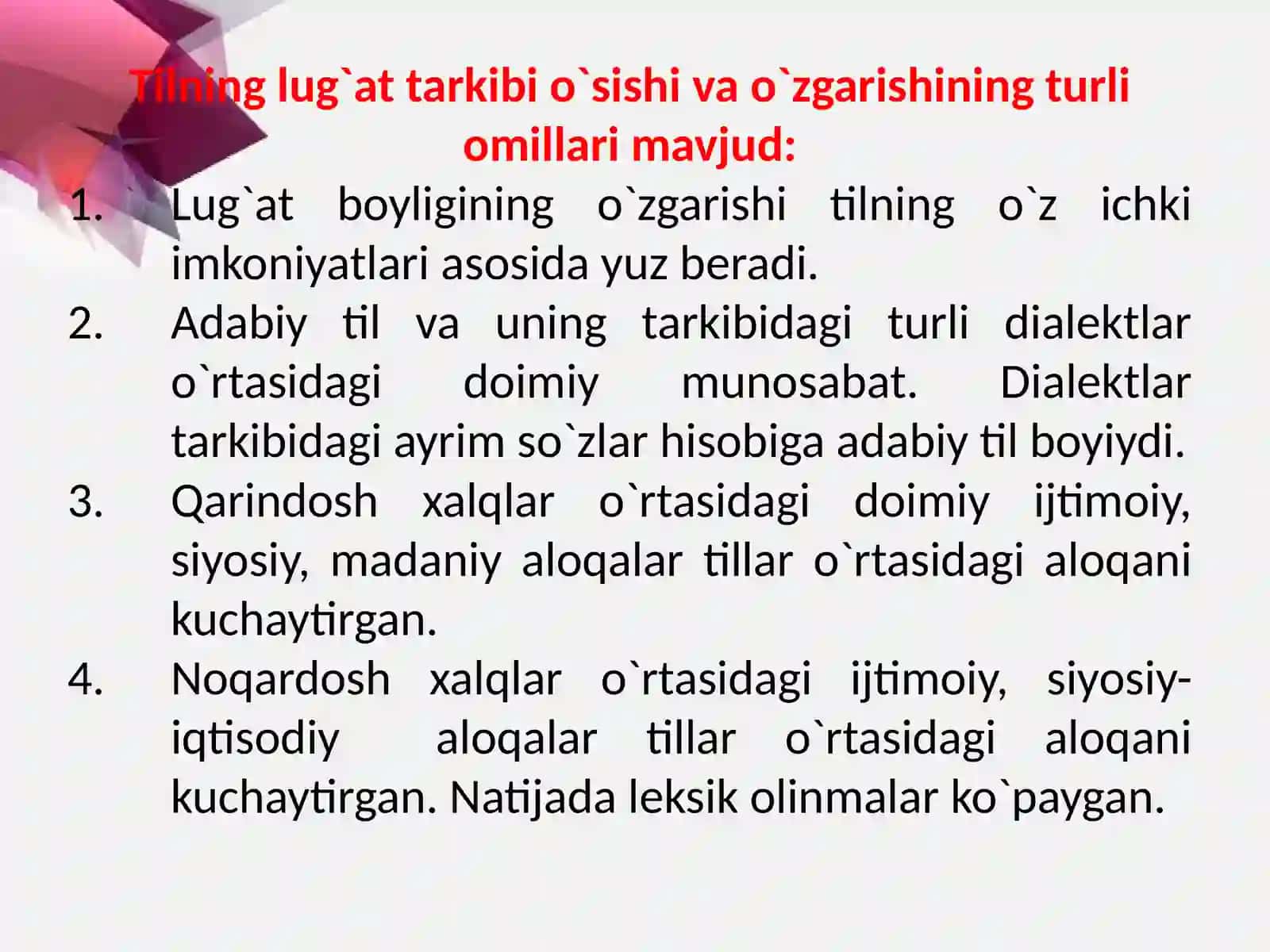 12-mavzu:Oʻzbek adabiy tilining shakllanishida boshqa tizimdagi tillarning oʻrni.Oʻzbek tilining tarixiyildizlari 4