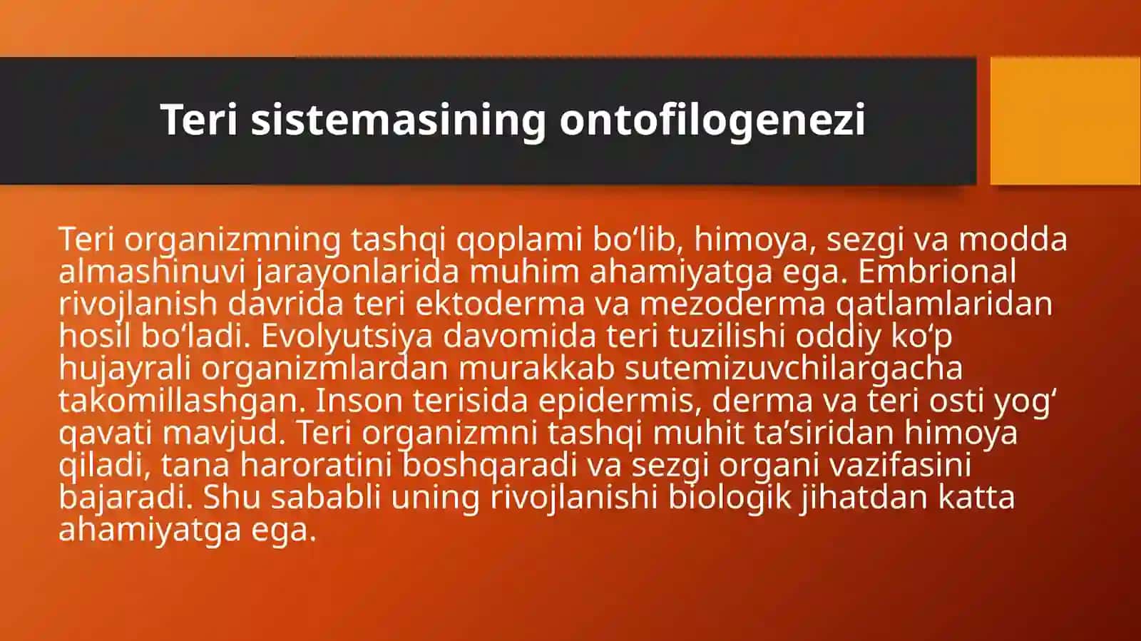 A’zolar sistemasi ontofilogenezi: teri,skelet,nerv sistemasi, qon aylanish, endokrin tizimi, ayiruv sistemasi. Ekologiya. Odam - ekologik omil. Biosfera va uning muammolari. 4