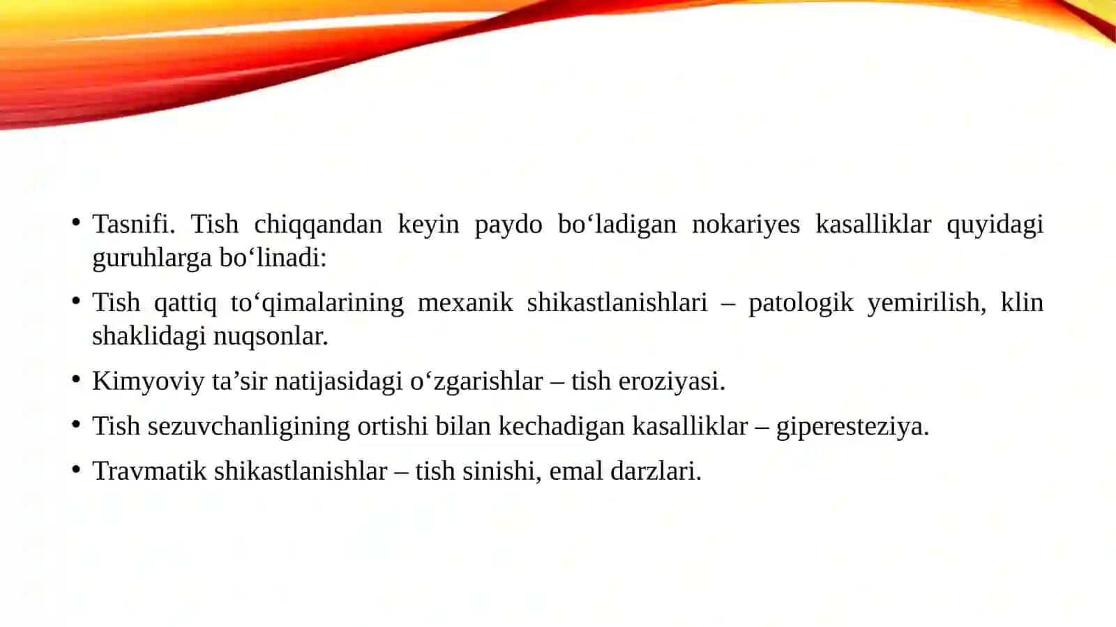 Tish chiqqandan keyin paydo bo'ladigan nokariyes kasalliklar. Giperesteziya, patologik yemirilish. Tasnifi, klinikasi, tashxislash va qiyosiy tashxislash. Kasallik tarixini yozish. 4