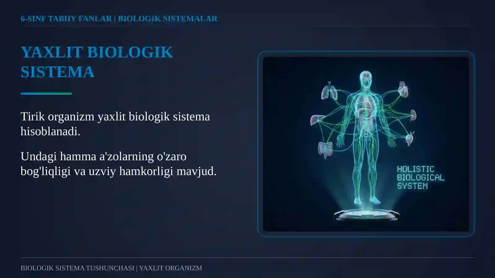 TIRIK ORGANIZM — YAXLIT SISTEMA 4