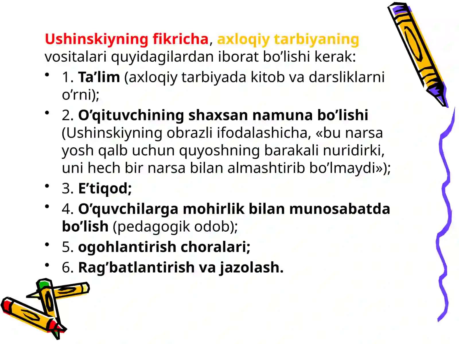 XIX asrning 2-yarmi – XX asrda jahon pedagogika fanining rivoji. K.D.Ushinskiyning pedagogik merosi. 4