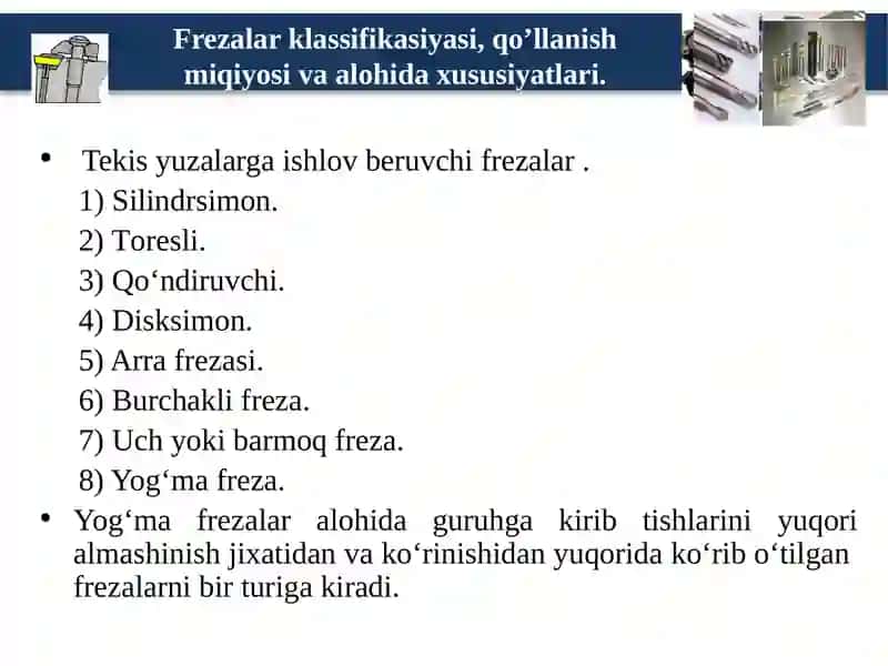 Frezalarklassifikasiyasi, qo’llanishmiqiyosi va alohida xususiyatlari 4