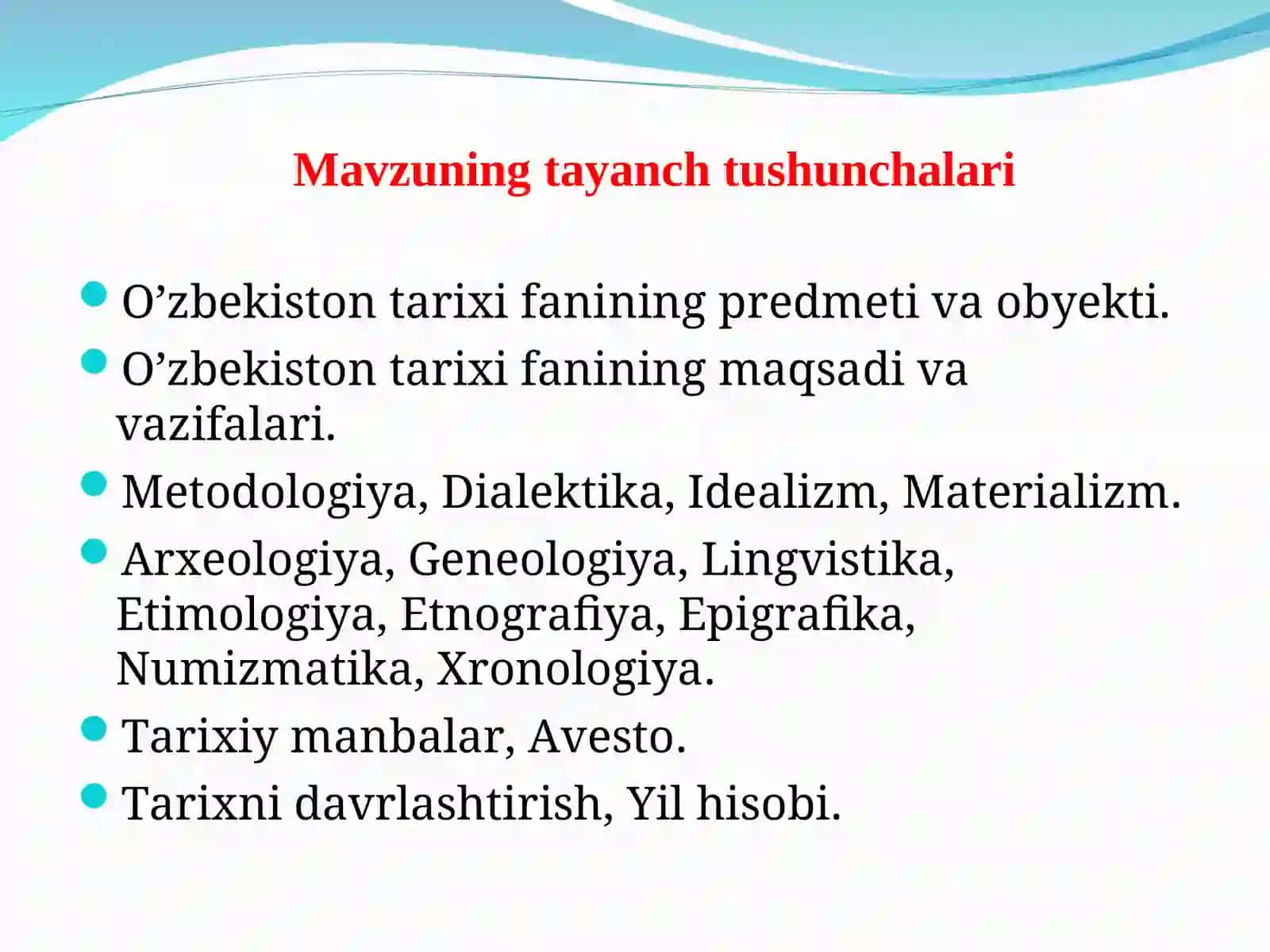 O’zbekiston tarixi fanipredmeti,nazariy-metodologik asoslari,manbalari va ahamiyati 4