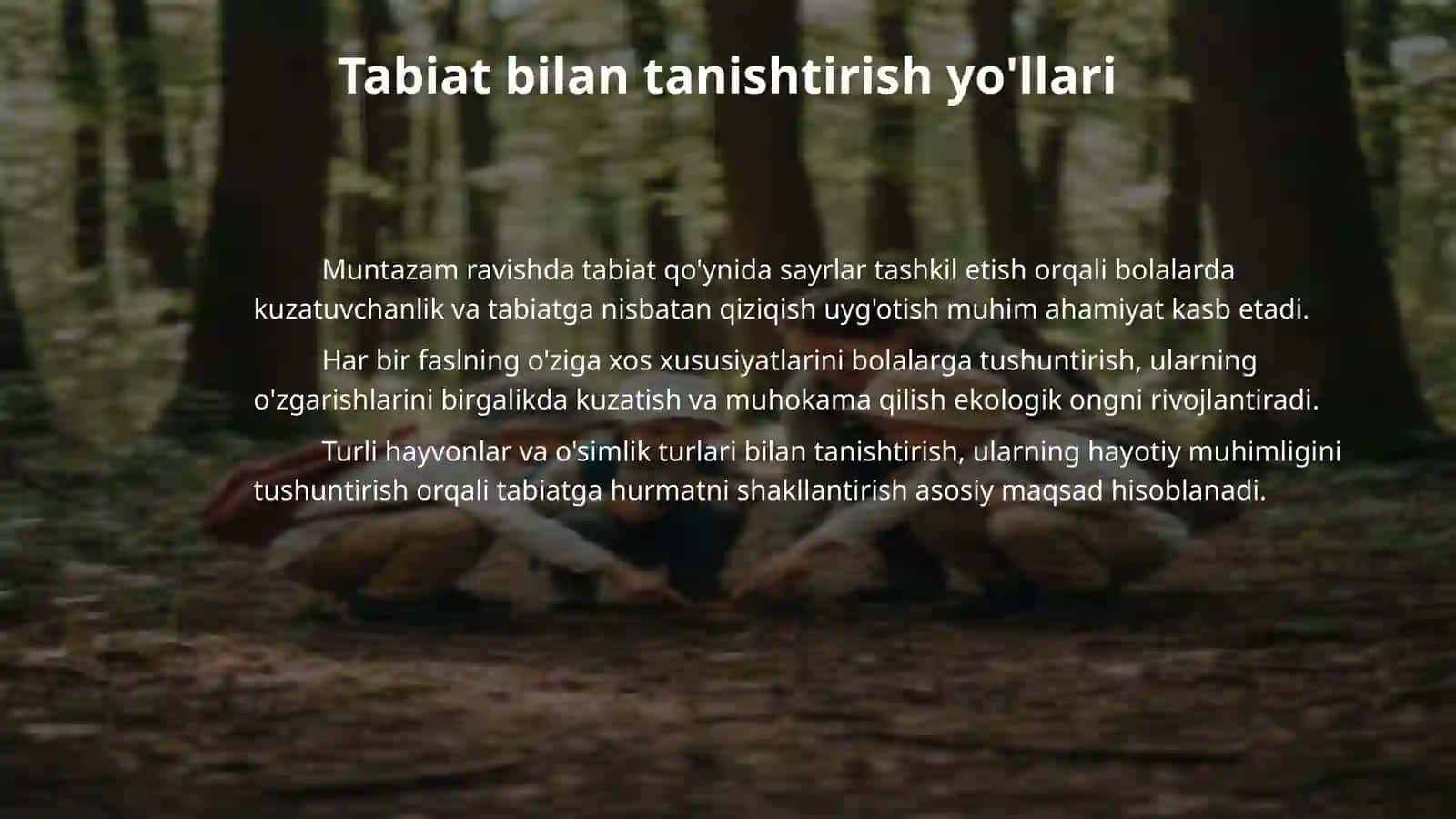 Ilk maktabgacha yoshdagi bolalarga ekologik tarbiya berish. Ilk va maktabgacha yoshdagi bolalarni bolalarni tabiyat bilan tanishtrsh yo'llari 4