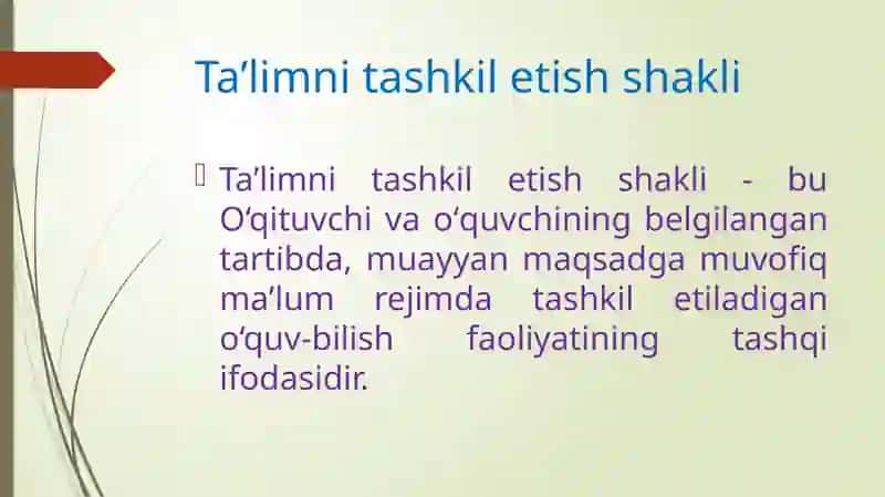 TA’LIMNI TASHKIL ETISH SHAKLLARI VA TURLARI 4