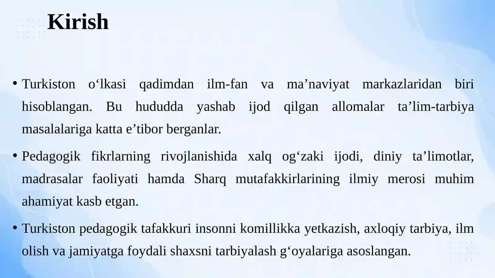 Turkiston o’lkasida pedagogik fikrlarning paydo bo’lishi. 4