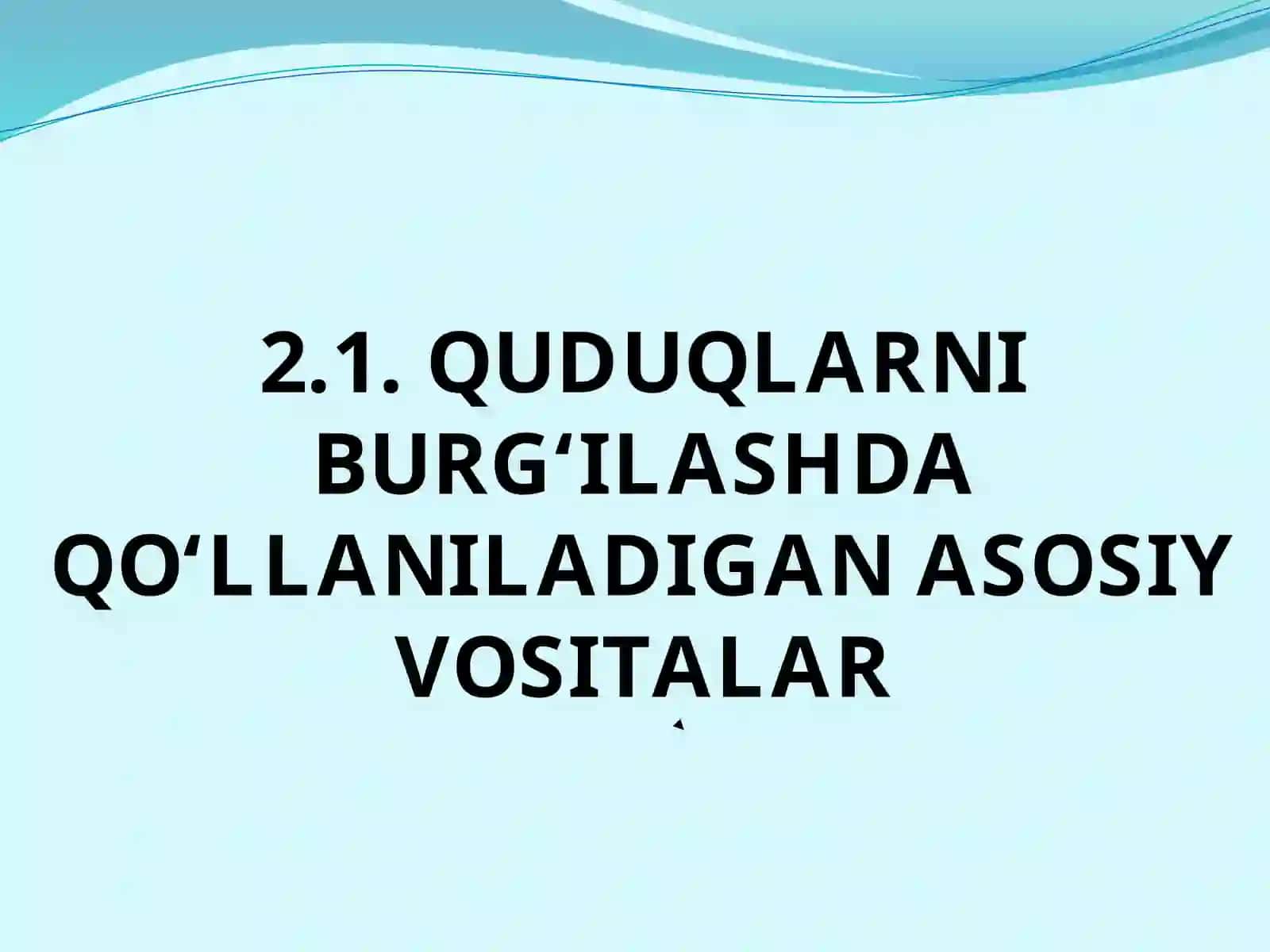 NEFT VA GAZ QUDUQLARINI BURG‘ILASH USULLARI 4