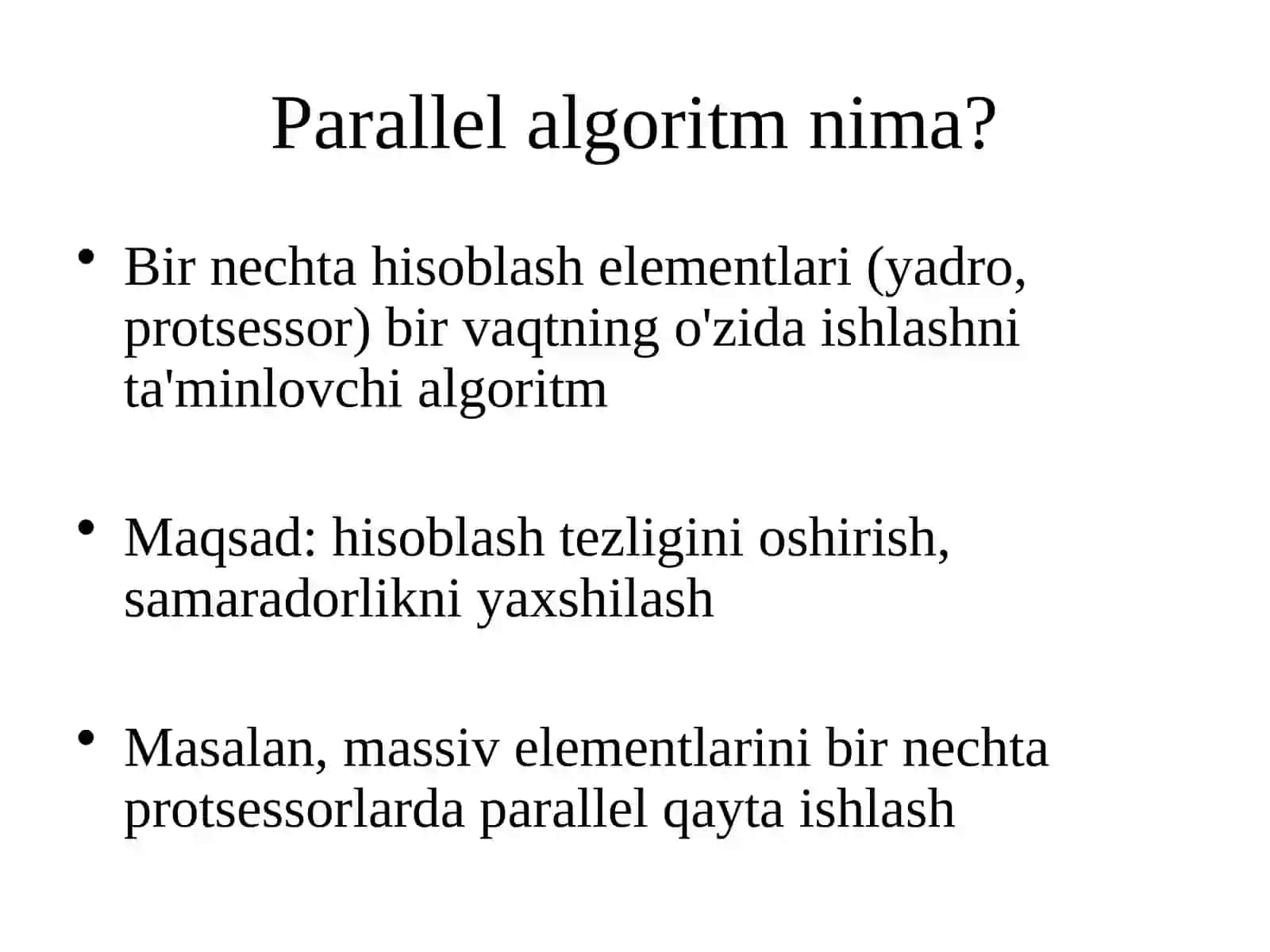 Parallel algoritmlar va shablonlar Parallel algoritmlarni yaratish va tahlil qilish, shuningdek, umumiy parallel dasturlash shablonlari oʻrganiladi. Maʼlumotlarni qayta ishlash, saralash va qidirish uchun parallel algoritmlar 4