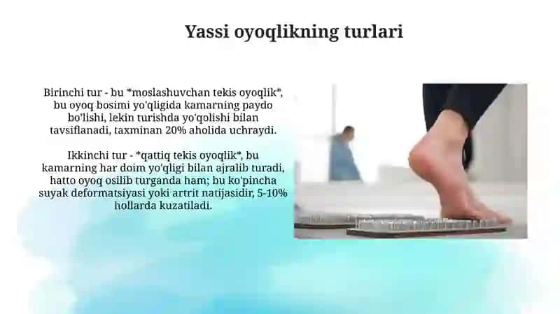 Yassi oyoqlik va uning kelib chiqish sabablari 4