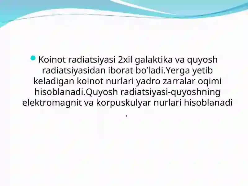Radiatsiyaning tabiiy manbalari.Radon,yer radiatsiyasi.Insoniyat tomonidan yaratilgan manbalar 4