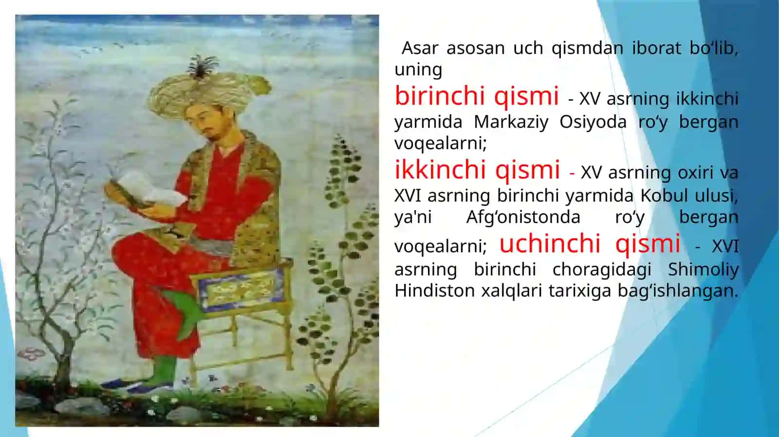 Ulug`o`zbekshoiri, mutafakkir, tarixchivadavlatarbobi; markazlashgandavlatvaboburiylarsaltanatiasoschisi 4