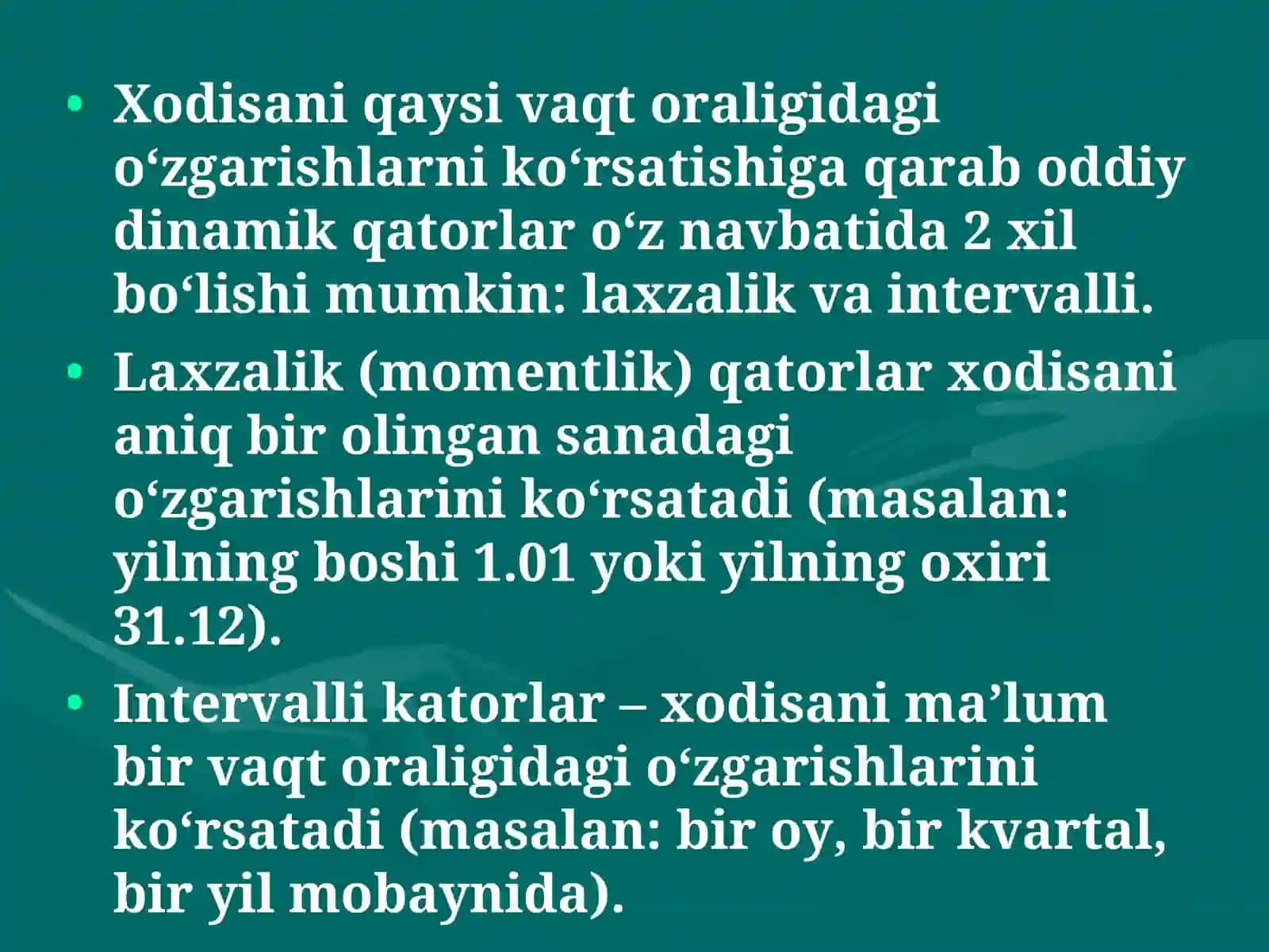 Dinamik qatorlar, turlari, ko‘rsatkichlari, statistik tahlil etishda qo‘llanilishi 4